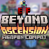 Превью мода Beyond Ascension + Epic Fight WEAPON compat