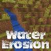 Превью мода Water Erosion